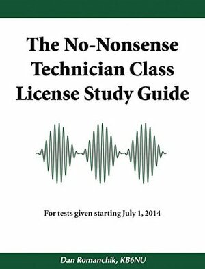 The No-Nonsense Technician Class License Study Guide by Dan Romanchik