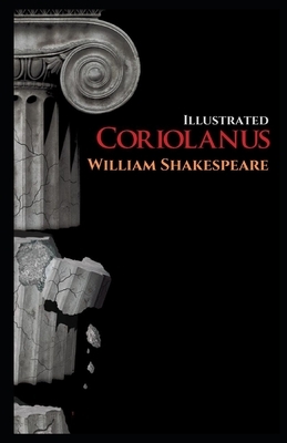Coriolanus Illustrated by William Shakespeare
