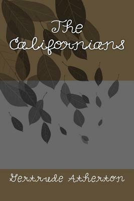 The Californians by Gertrude Atherton