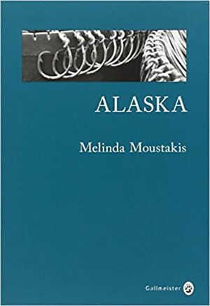 Alaska by Melinda Moustakis