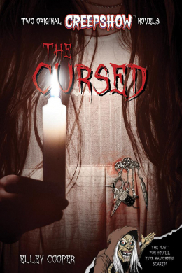 Creepshow: The Cursed by Elley Cooper, Scholastic, Inc