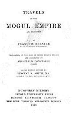 Travels in the Mogul Empire by Francois Bernier