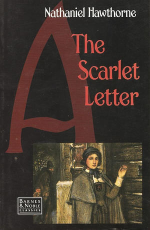 The Scarlet Letter by Nathaniel Hawthorne