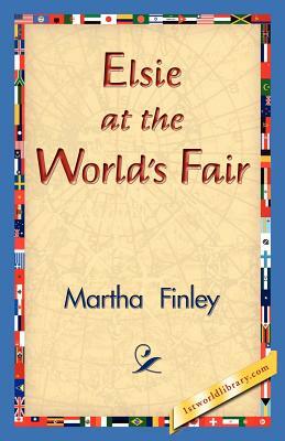 Elsie at the World's Fair by Martha Finley