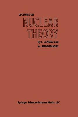 Lectures on Nuclear Theory by L. D. Landau