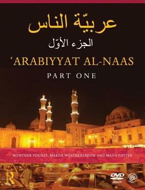 Arabiyyat Al-Naas (Part One): An Introductory Course in Arabic by Munther A. Younes, Maha Saliba Foster, Makda Weatherspoon