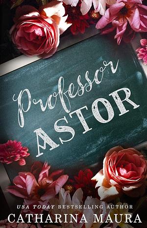 Professor Astor by Catharina Maura