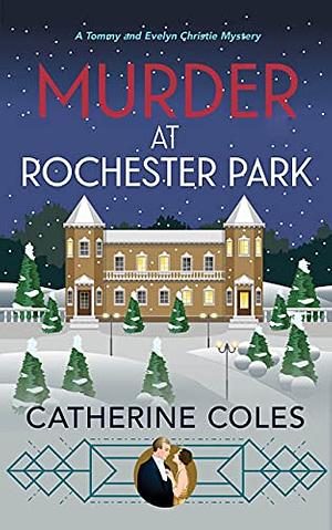 Murder at Rochester Park: A 1920s Cozy Mystery by Catherine Coles