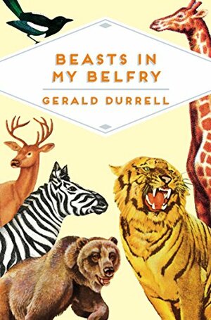 Beasts in My Belfry by Gerald Durrell