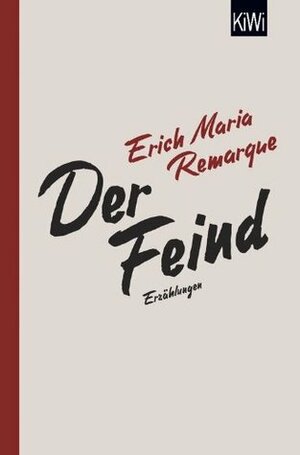 Der Feind by Erich Maria Remarque