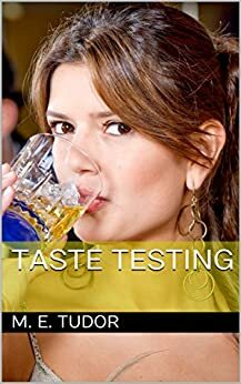 Taste Testing by M.E. Tudor