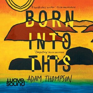Born Into This by Adam Thompson