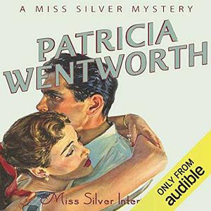 Miss Silver Intervenes by Patricia Wentworth