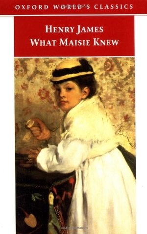 What Maisie Knew by Henry James