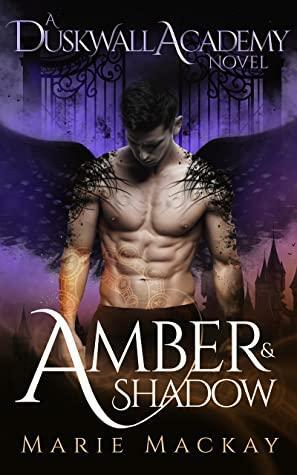 Amber and Shadow by Marie Mackay