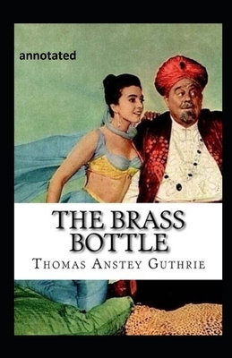 The Brass Bottle annotated by Thomas Anstey Guthrie