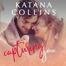 Capturing You by Katana Collins