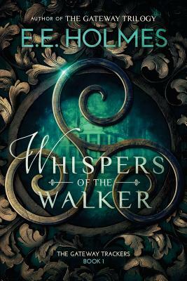 Whispers of the Walker by E.E. Holmes