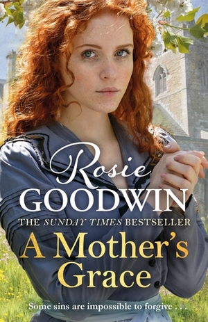 A Mother's Grace by Rosie Goodwin