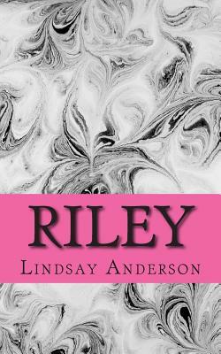 Riley by Lindsay Anderson