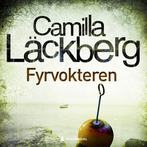 Fyrvokteren by Camilla Läckberg