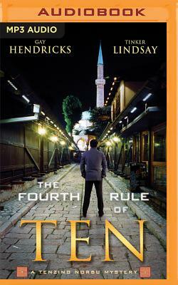 The Fourth Rule of Ten by Gay Hendricks