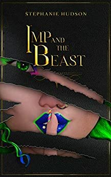 Imp And The Beast by Stephanie Hudson