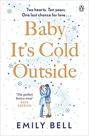 Baby It's Cold Outside  by Emily Bell