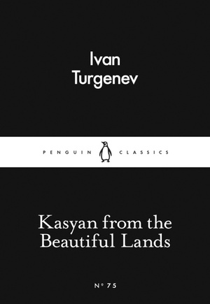 Kasyan from the Beautiful Lands by Ivan Turgenev