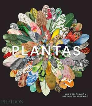 Plantas: Una Exploración del Mundo Botánic (Plant: Exploring the Botanical World) (Spanish Edition) by Phaidon Press