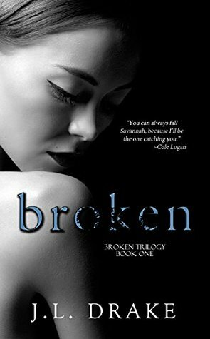 Broken by J.L. Drake