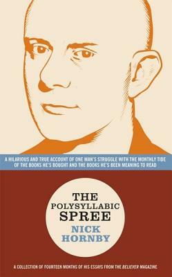 The Polysyllabic Spree by Nick Hornby