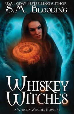 Whiskey Witches - Season 1 by S.M. Blooding, S.M. Blooding