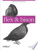 Flex &amp; Bison: Text Processing Tools by John Levine