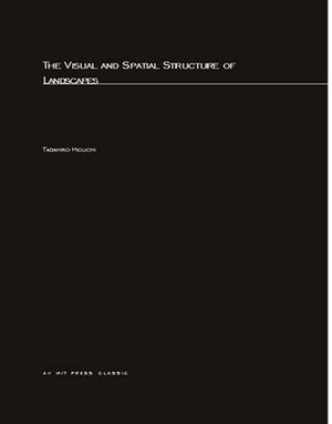 Visual and Spatial Structure of Landscapes by Tadahiko Higuchi