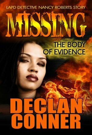 Missing: The Body of Evidence by Declan Conner