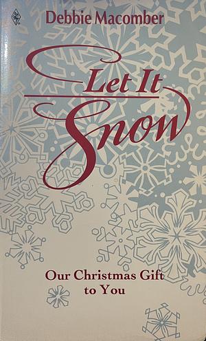 Let it Snow by Debbie Macomber