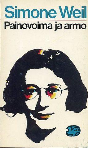 Painovoima ja armo by Simone Weil