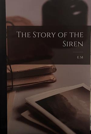 The Story of the Siren by E.M. Forster