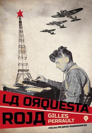 La Orquesta Roja by Gilles Perrault