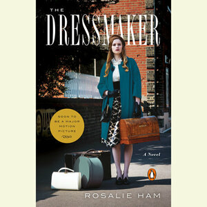 The Dressmaker by Rosalie Ham