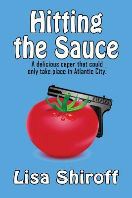 Hitting the Sauce: A delicious caper that could only take place in Atlantic City by Lisa Shiroff