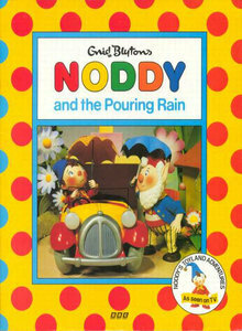 Noddy and the Pouring Rain by Enid Blyton, Mary Cooper, Stella Maidment