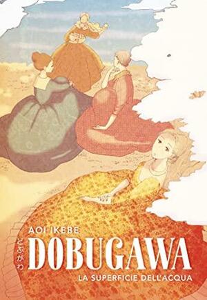 Dobugawa – La Superficie Dell'acqua by Ikebe Aoi, Ikebe Aoi