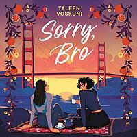 Sorry, Bro by Taleen Voskuni