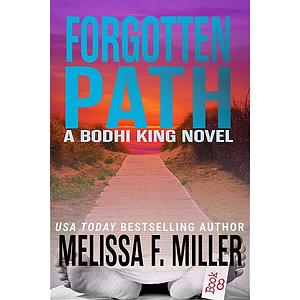 Forgotten Path by Melissa F. Miller, Melissa F. Miller