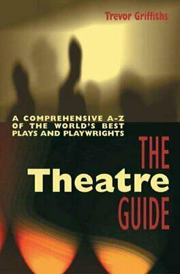 The Theatre Guide by Trevor R. Griffiths, Carole Woddis