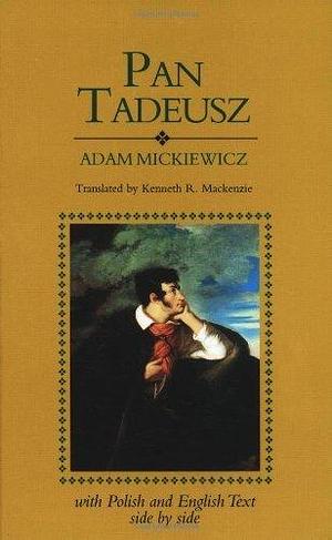 Pan Tadeusz by Mickiewicz, Adam (1992) Paperback by Adam Mickiewicz, Adam Mickiewicz