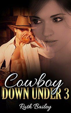 Cowboy Down Under: 3 by Ruth Bailey