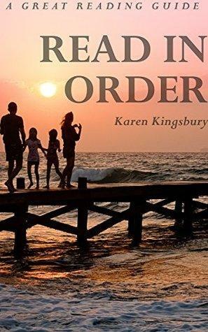 Read in Order: Karen Kingsbury: Baxter Family Series: Angels Walking Series: Redemption Series: Sunrise Series: Firstborn Series by Titan Read